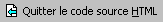 Quitter le code source HTML
